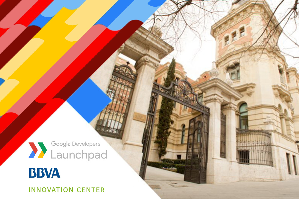 Google Developers Launchpad Week BBVA 2016